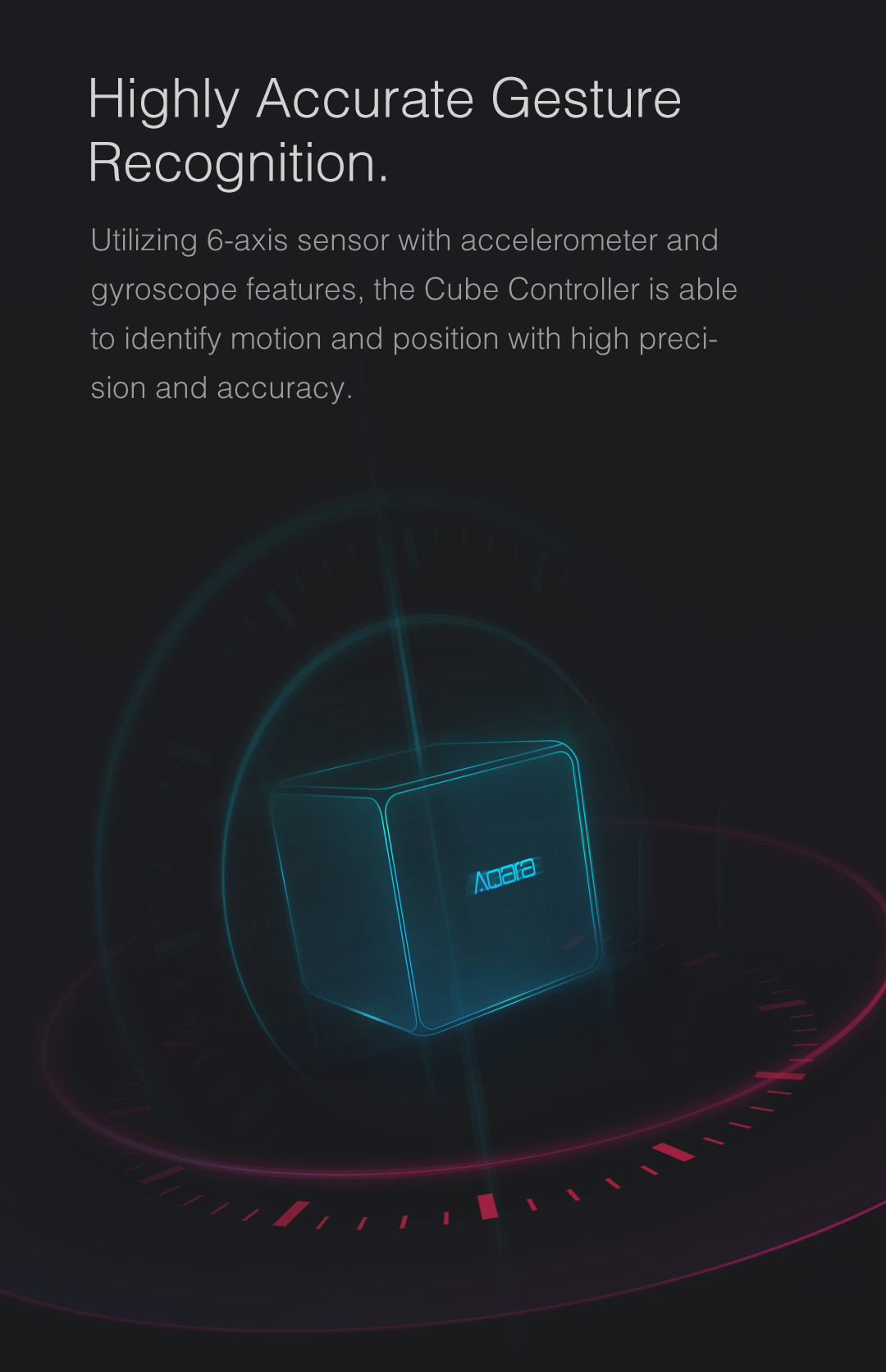 Aqara Cube Controller is able to identify motion and position with high precision and accuracy